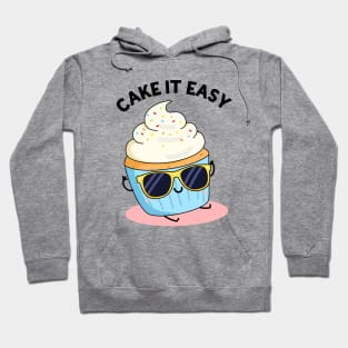 Cake It Easy Cute Funny Cake Pun Hoodie